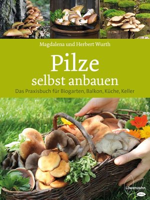 cover image of Pilze selbst anbauen